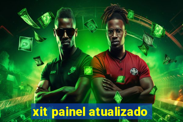 xit painel atualizado